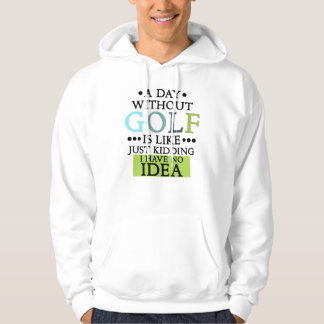 funny Golf sayings goling quote Hoodie