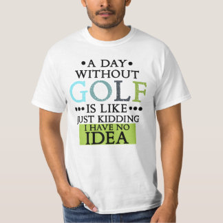 funny Golf sayings goling quote T-shirt