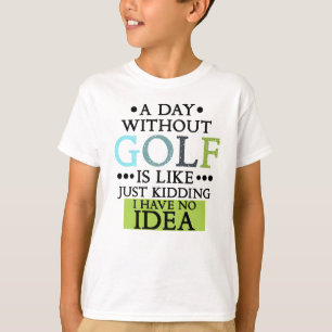 funny Golf sayings goling quote T-shirt