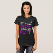 Funny Golf Shirt Oh My God Becky (Voorkant volledig)