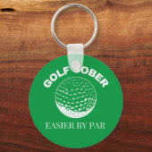 Funny Golf Sober Easile by Par Golfing Quote Sleutelhanger (Voorkant)
