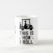 Funny Golf This Is How I Roll Golf Humor Golfing  Koffiemok (Center)