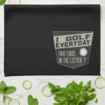 Funny Golf Towel Theedoek<br><div class="desc">Een handige golfhanddoek om al je golfuitrusting bij te houden. Grapje voor de golfgrap: Ik golf elke dag dat eindigt in de letter "y".</div>