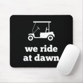 Funny Golf We Ride At Dawn Dad  Muismat (Met muis)