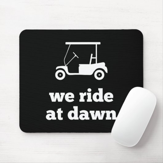 Funny Golf We Ride At Dawn Dad Muismat (Met muis)