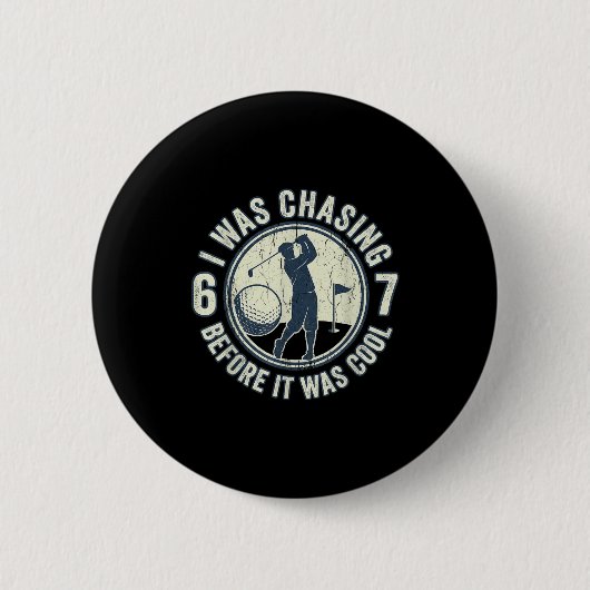 Funny Golfer 67 Meme Golf Joke Chasing 67 Ronde Button 5,7 Cm (Voorkant)