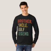 Funny Golfer Brother Uncle Golf Legend Ret T-shirt (Voorkant volledig)