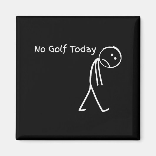 Funny Golfer Golf Lovers Tee - Stick Figure No Gol Magneet (Voorkant)