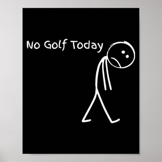 Funny Golfer Golf Lovers Tee - Stick Figure No Gol Poster (Voorkant)