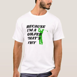Funny Golfer Shirt - Omdat ik een golfer T-shirt