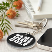 Funny Golfers citoenen Jokes : Veni Vidi Golf Sleutelhanger (Voorkant Rechts)