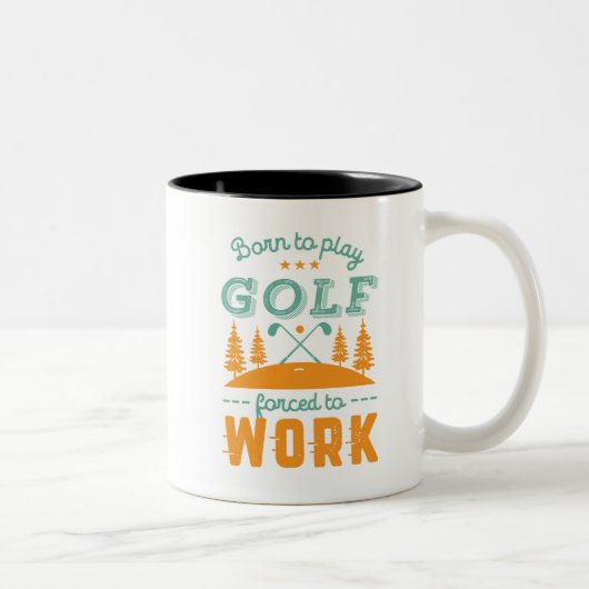 Funny Golfing Geboren in Golf Force to Work Tweekleurige Koffiemok (Rechts)