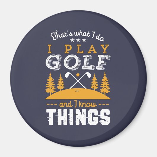 Funny Golfing Quote ik spel Golf en ik ken dingen Magneet (Voorkant)