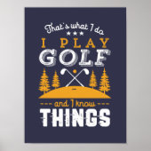 Funny Golfing Quote ik spel Golf en ik ken dingen Poster (Voorkant)