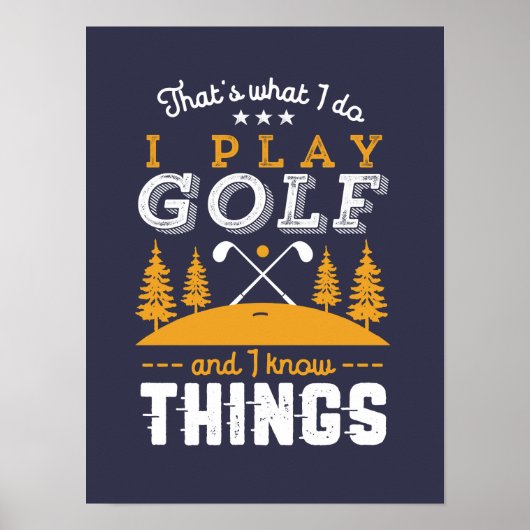 Funny Golfing Quote ik spel Golf en ik ken dingen Poster (Voorkant)