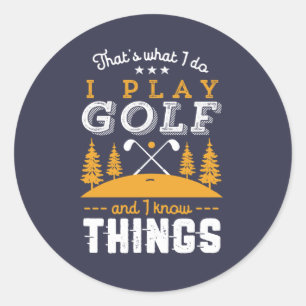 Funny Golfing Quote ik spel Golf en ik ken dingen Ronde Sticker