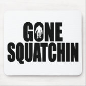 Funny GONE SQUATCHIN Design Special *BOBO* Edition Muismat (Voorkant)