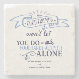 Funny Good Friends Adventure Typography Quote Stenen Onderzetter