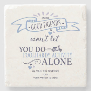 Funny Good Friends Adventure Typography Quote Stenen Onderzetter