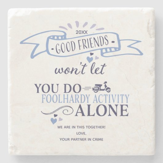 Funny Good Friends Adventure Typography Quote Stenen Onderzetter (Voorkant)