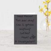 Funny Good Morning Coffee Meds Straitjacket Quote  Kaart (Gele Bloem)
