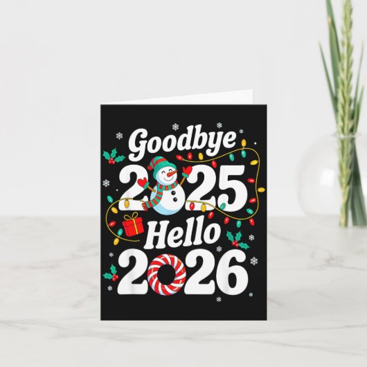 Funny Goodbye 2025 Hello 2026 Holiday Fun Snowman  Kaart (Voorkant)