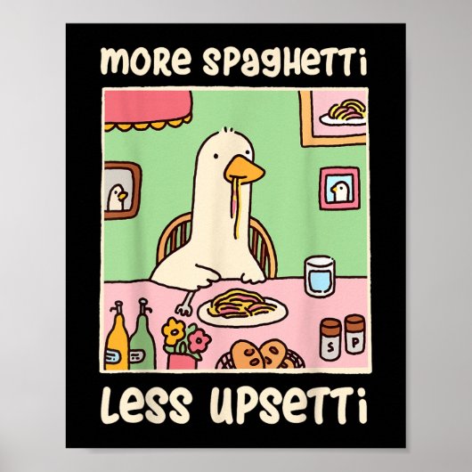 Funny Goose Meme Humor Gezegde Meer Spaghetti Mind Poster (Voorkant)