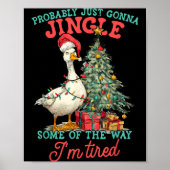 Funny Goose Probably Gonna Jingle Some Of The Way  Poster (Voorkant)