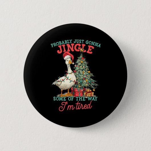 Funny Goose Probably Gonna Jingle Some Of The Way Ronde Button 5,7 Cm (Voorkant)