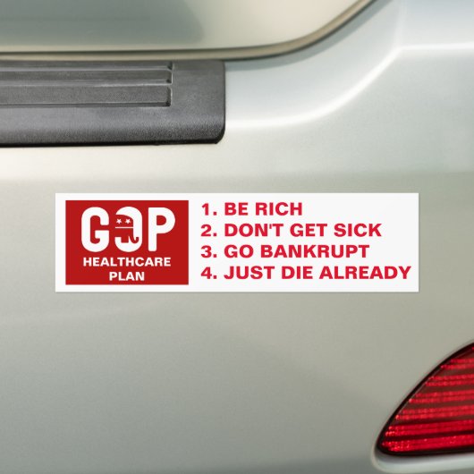 Funny GOP Healthcare Plan Bumpersticker (Op auto)