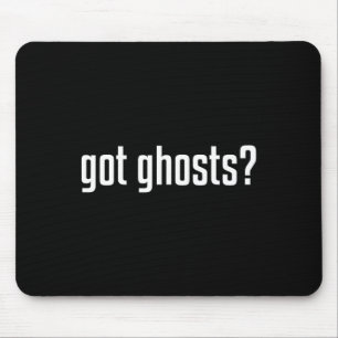 Funny got Ghosts Paranormal Investigator Ghost Lov Muismat