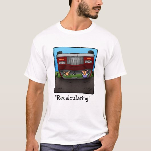 Funny GPS Travel Humor Tee Shirt (Voorkant)