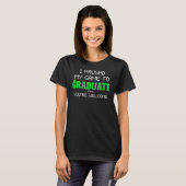 Funny Graduation I Paused My Game To Graduate Game T-shirt (Voorkant volledig)