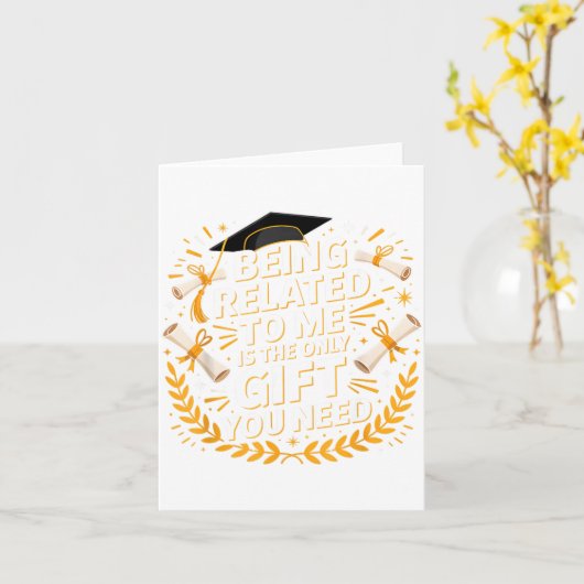 Funny Graduation Quote Being Related To Me 2025 Kaart (Gele Bloem)