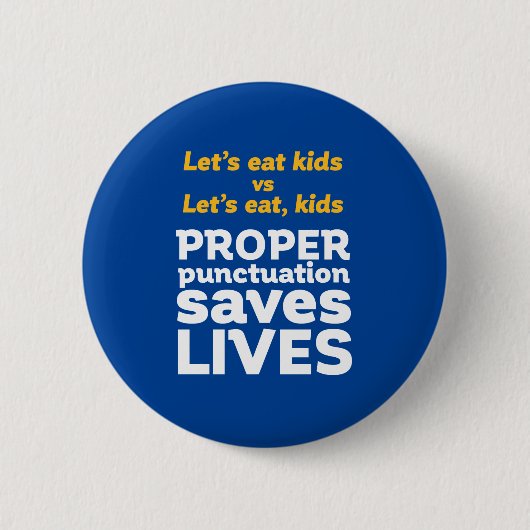 Funny Grammar Let's Eat Punctuation Save Lives Ronde Button 5,7 Cm (Voorkant)
