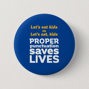 Funny Grammar Let's Eat Punctuation Save Lives Ronde Button 5,7 Cm