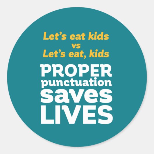 Funny Grammar Let's Eat Punctuation Save Lives Ronde Sticker (Voorkant)