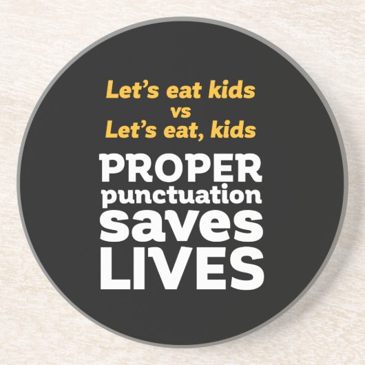 Funny Grammar Let's Eat Punctuation Save Lives Zandsteen Onderzetter (Voorkant)