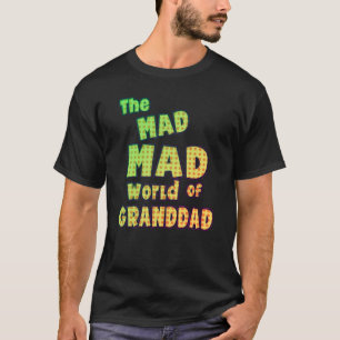 Funny Granddad Mad World T Shirt