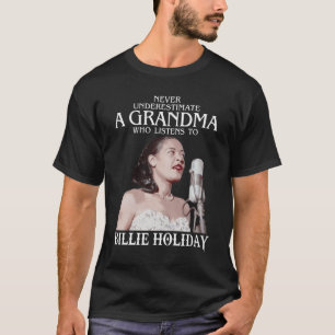 Funny Grandma Gift die naar Billie Holiday luister T-shirt