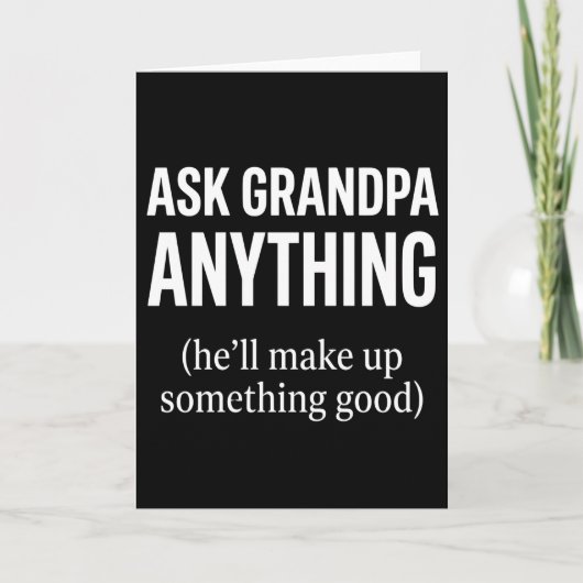 Funny Grandpa Ask Grandpa Anything He’ll Make Kaart (Voorkant)