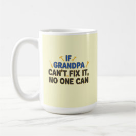 Funny grandpa (If Grandpa Cant Fix It No One Can) Koffiemok