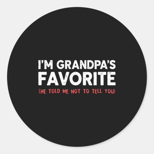 Funny Grandpa's Favorite Granhild I'm Grandpa's Fa Ronde Sticker (Voorkant)