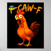 Funny Graphic Tee Chicken Humor Quote Rooster Meme Poster (Voorkant)
