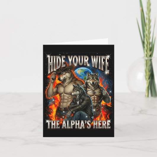 Funny Graphic Tee Hide Your Wife The Alpha Is Here Kaart (Voorkant)