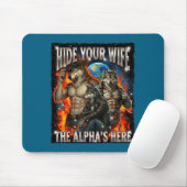 Funny Graphic Tee Hide Your Wife The Alpha Is Here Muismat (Met muis)