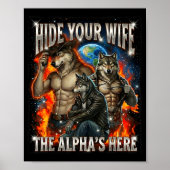 Funny Graphic Tee Hide Your Wife The Alpha Is Here Poster (Voorkant)