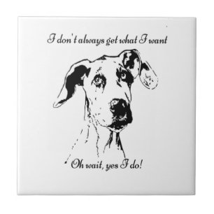 Funny Great Dane Dog Quote Tegeltje