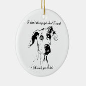 Funny Great Dane Spoiled Dog Humor Keramisch Ornament (Rechts)