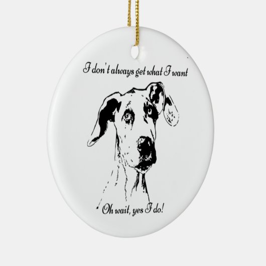 Funny Great Dane Spoiled Dog Humor Keramisch Ornament (Rechts)